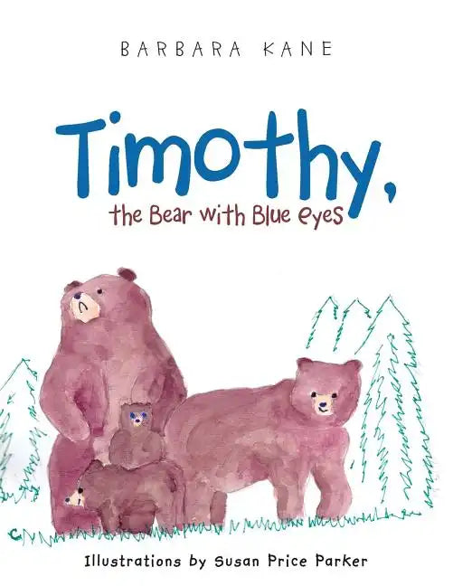 Timothy, the Bear with Blue Eyes - Paperback