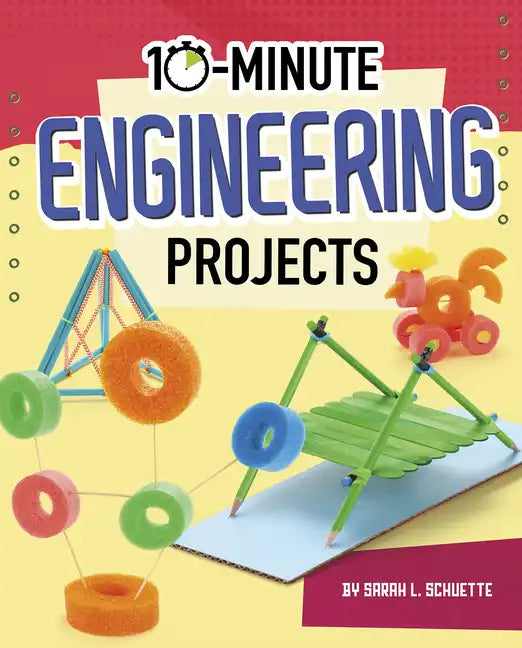 10-Minute Engineering Projects - Hardcover