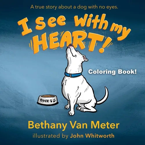 Coloring Book! River's Story...I See With My Heart - Paperback