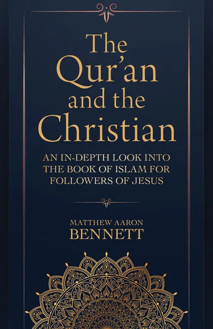 The Qur'an and the Christian: An In-Depth Look Into the Book of Islam for Followers of Jesus - Paperback