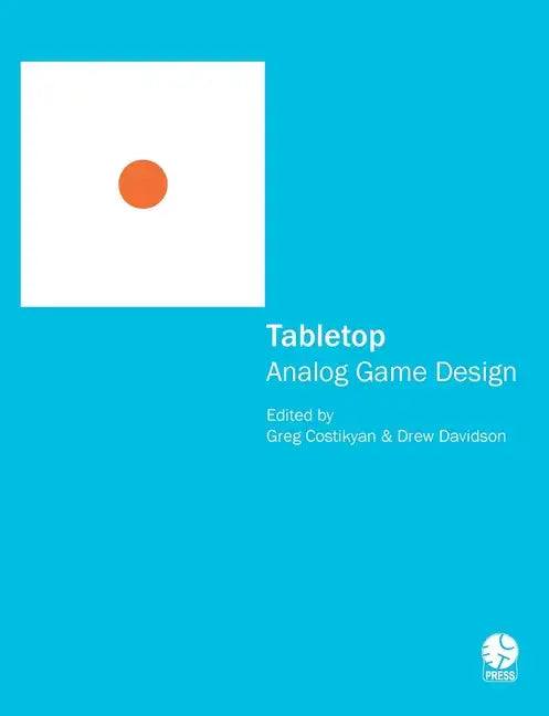 Tabletop: Analog Game Design - Paperback