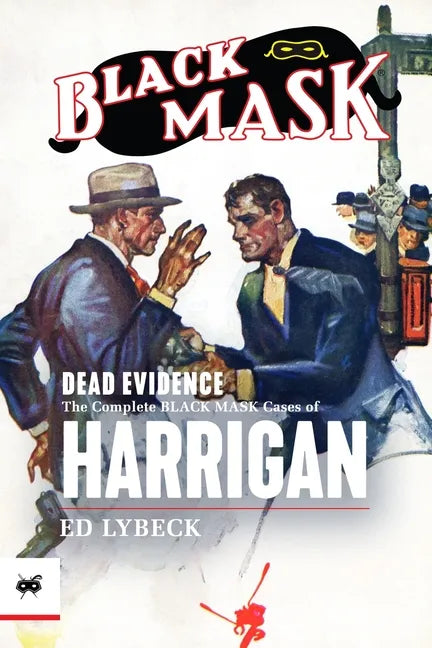 Dead Evidence: The Complete Black Mask Cases of Harrigan - Paperback