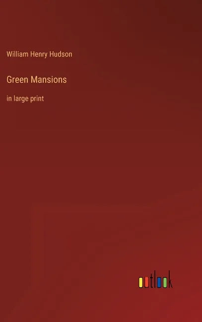 Green Mansions: in large print - Hardcover