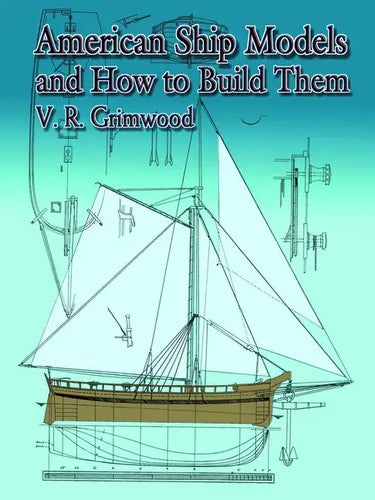 American Ship Models and How to Build Them - Paperback