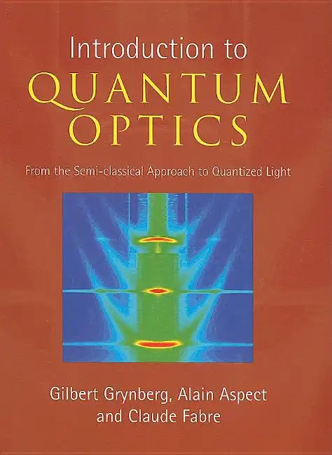 Introduction to Quantum Optics - Hardcover
