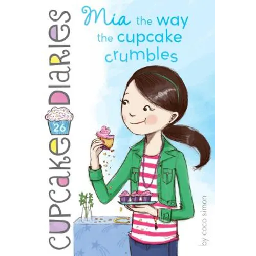 MIA the Way the Cupcake Crumbles - Hardcover