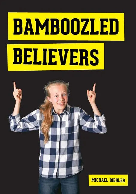Bamboozled Believers - Paperback