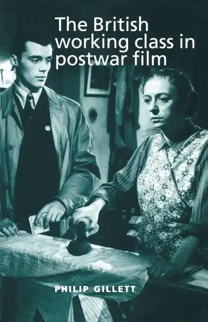 The British Working Class in Postwar Film - Paperback