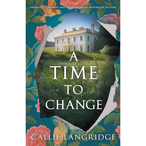 A Time to Change: Absolutely gripping and heartbreaking historical fiction - Paperback