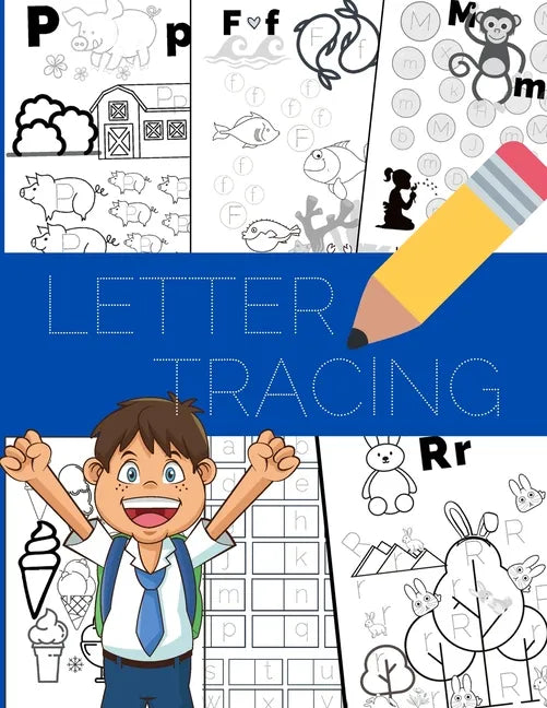 Letter Tracing: For Preschoolers, Alphabet Writing and Coloring Book for Kids - Paperback