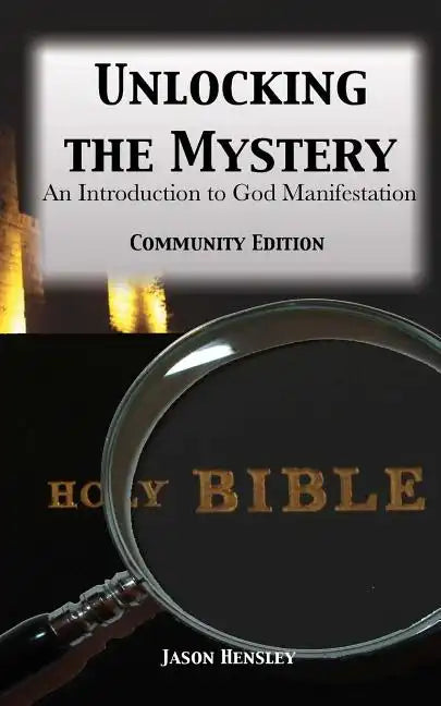 Unlocking the Mystery: An Introduction to God Manifestation - Paperback