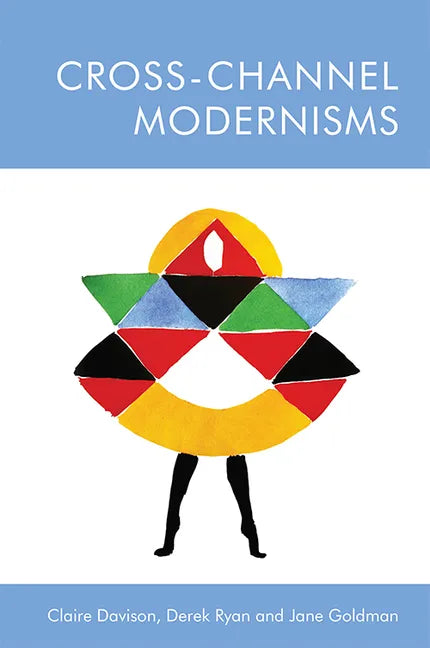 Cross-Channel Modernisms - Paperback