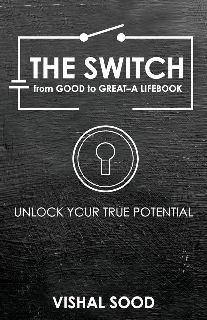 The Switch from Good to Great: A Lifebook - Paperback
