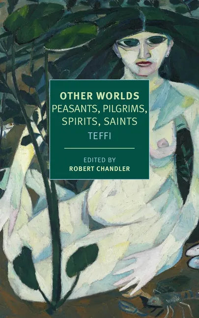 Other Worlds: Pilgrims, Peasants, Spirits, Saints - Paperback