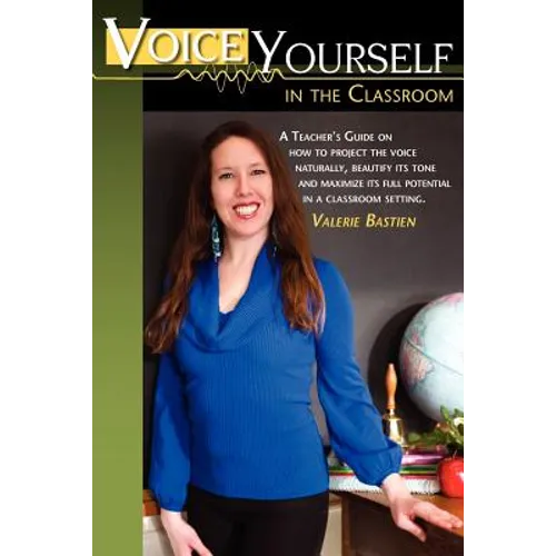 Voice Yourself in the Classroom - Paperback