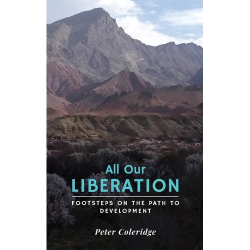 All Our Liberation: Footsteps on the Path to Development - Paperback