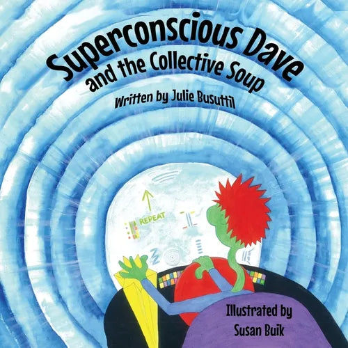 Superconscious Dave and the Collective Soup - Paperback