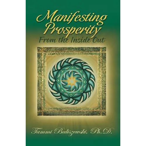 Manifesting Prosperity from the Inside Out - Paperback