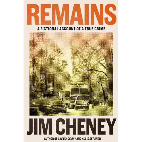 Remains: A Fictional Account of a True Crime - Paperback
