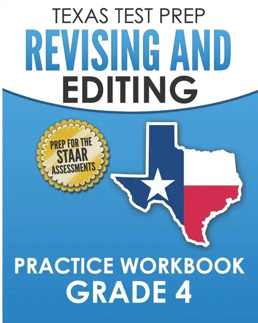 TEXAS TEST PREP Revising and Editing Practice Workbook Grade 4: Practice and Preparation for the STAAR Writing Test - Paperback