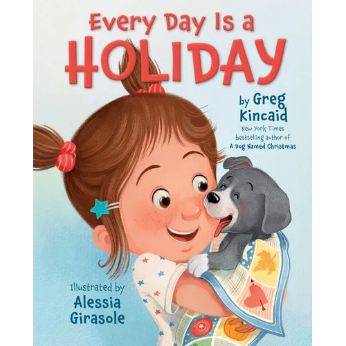 Every Day Is a Holiday - Hardcover