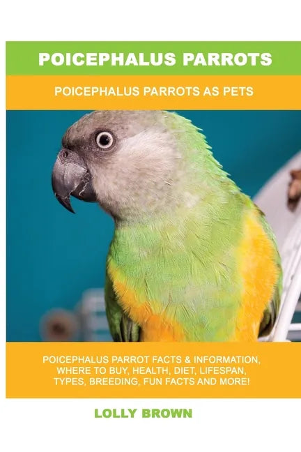 Poicephalus Parrots: Poicephalus Parrots As Pets - Paperback