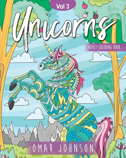 Unicorns Adult Coloring Book Vol 3 - Paperback