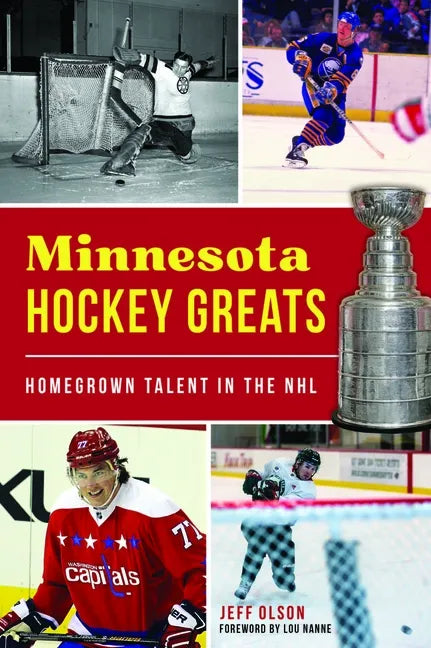 Minnesota Hockey Greats: Homegrown Talent in the NHL - Paperback