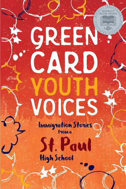 Immigration Stories from a St. Paul High School: Green Card Youth Voices - Paperback