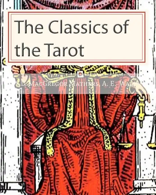 The Classics of the Tarot - Paperback