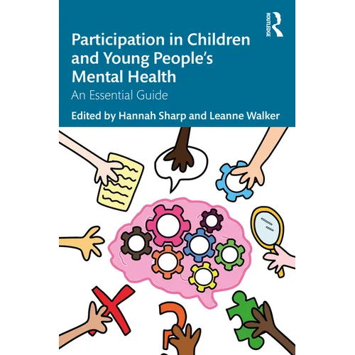 Participation in Children and Young People's Mental Health: An Essential Guide - Paperback