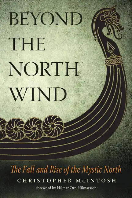 Beyond the North Wind: The Fall and Rise of the Mystic North - Paperback