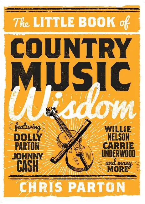 The Little Book of Country Music Wisdom - Hardcover