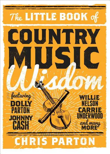 The Little Book of Country Music Wisdom - Hardcover