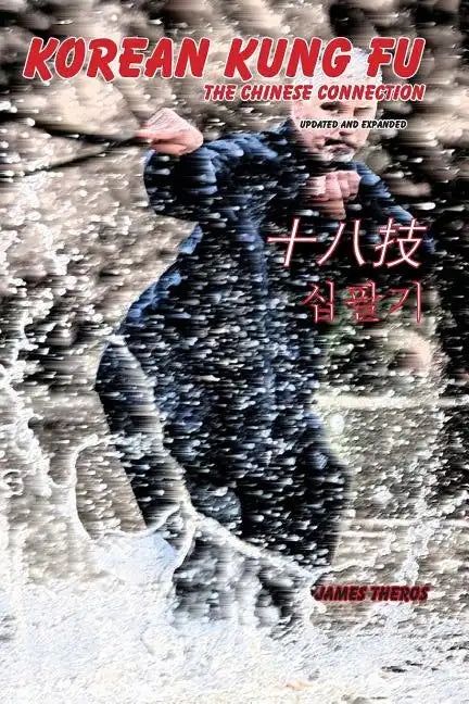Korean Kung Fu: The Chinese Connection (Revised and Updated) - Paperback