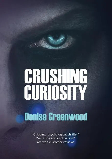 Crushing Curiosity - Paperback