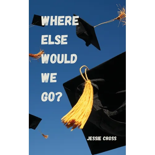 Where Else Would We Go? - Paperback