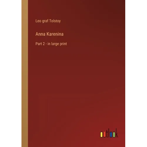 Anna Karenina: Part 2 - in large print - Paperback