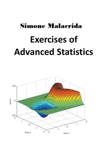 Exercises of Advanced Statistics - Paperback