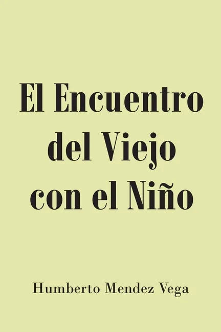 El Encuentro del Viejo con el Niño - Paperback