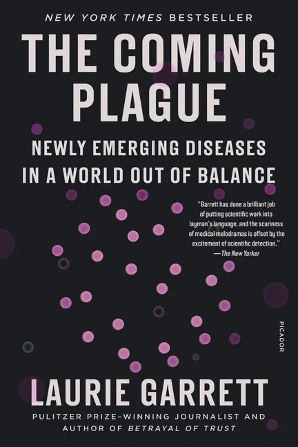 The Coming Plague: Newly Emerging Diseases in a World Out of Balance - Paperback