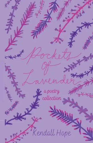 Pockets of Lavender: A Poetry Collection - Paperback