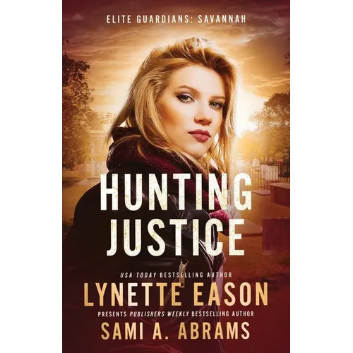 Hunting Justice: An Elite Guardians Novel - Paperback