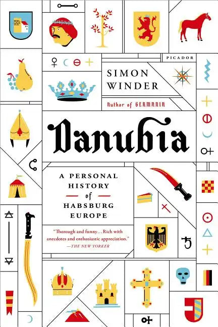 Danubia: A Personal History of Habsburg Europe - Paperback