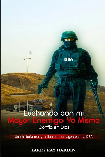 Luchando Contra mi Mayor Enemigo, Yo Mismo/ Confía en Dios - Paperback