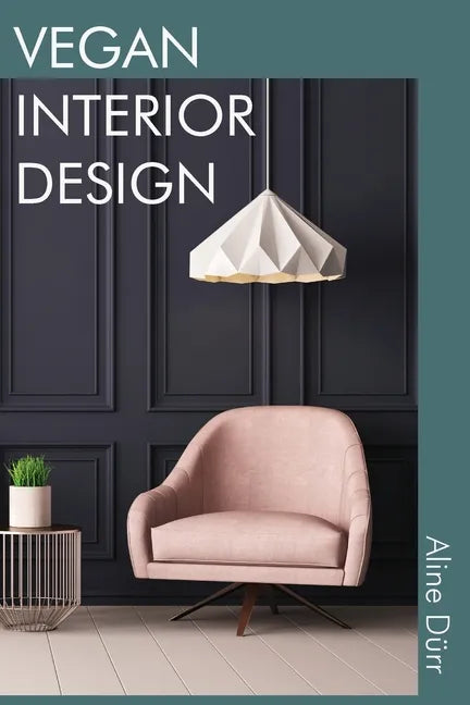 Vegan Interior Design - Paperback