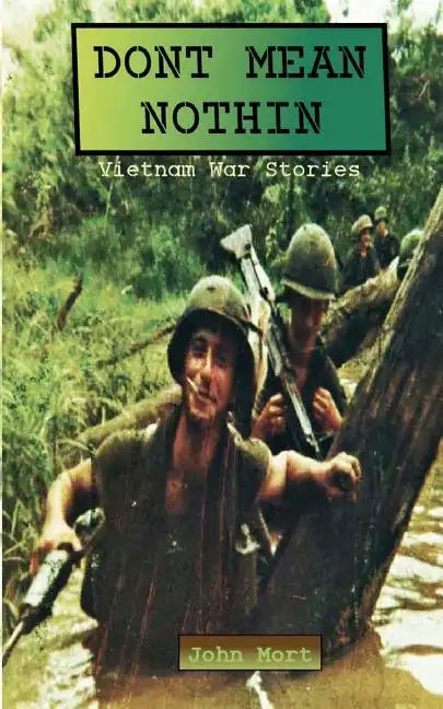 Dont Mean Nothin: Vietnam War Stories - Paperback