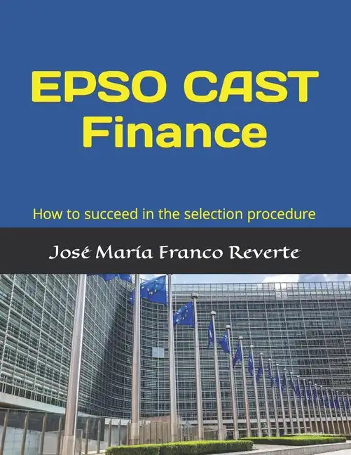 EPSO CAST Finance: How to succeed in the selection procedure - Paperback