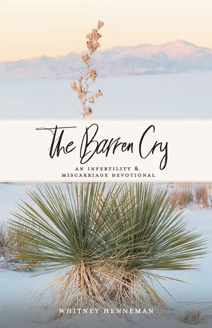 The Barren Cry: An Infertility & Miscarriage Devotional - Paperback