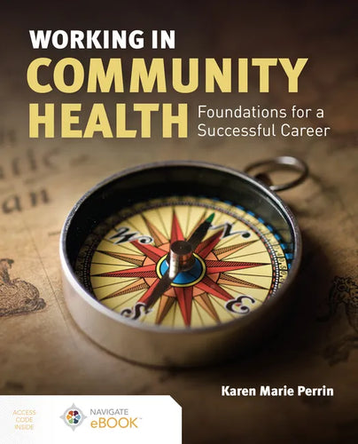 Working in Community Health: Foundations for a Successful Career - Paperback